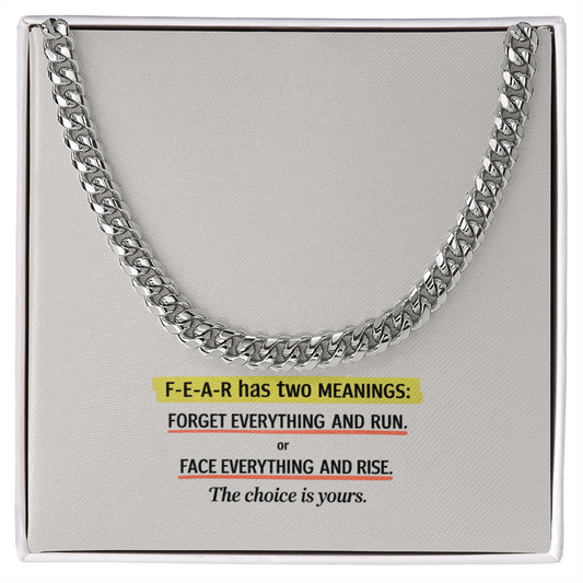 “F-E-A-R: Face Everything and Rise” Cuban Link Chain – Strength Through Courage