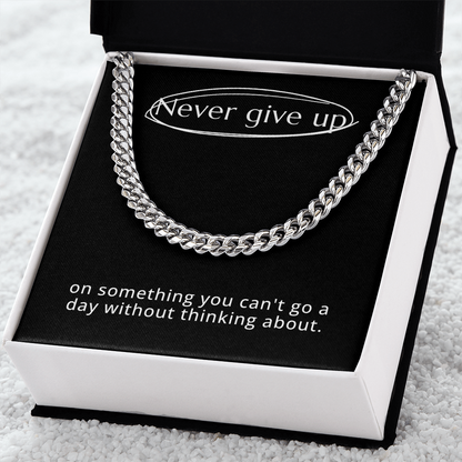 “Never Give Up” Cuban Link Chain – Motivation That Moves With You