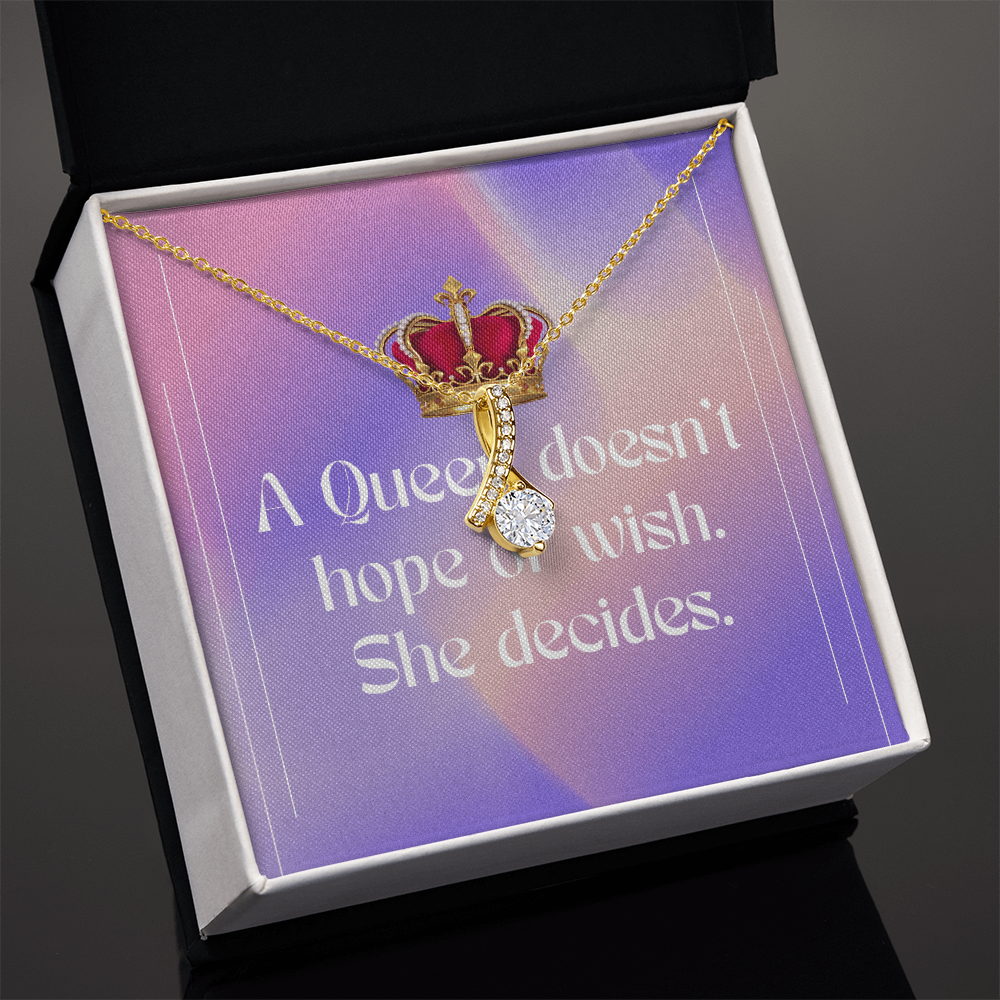 Alluring Beauty Necklace – “A Queen Doesn't Hope or Wish. She Decides.” Message Card