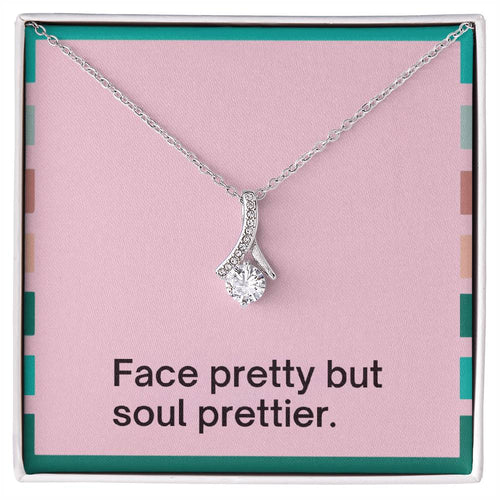 Face Pretty but Soul Prettier – Alluring Beauty Necklace for Her