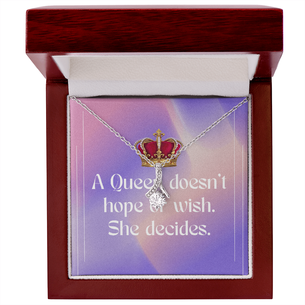 Alluring Beauty Necklace – “A Queen Doesn't Hope or Wish. She Decides.” Message Card