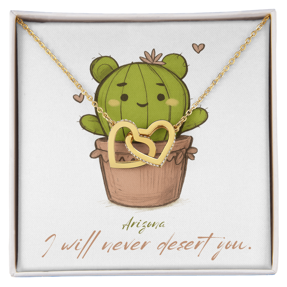 Arizona Pun Gift – “I Will Never Dessert You” Interlocking Hearts Necklace