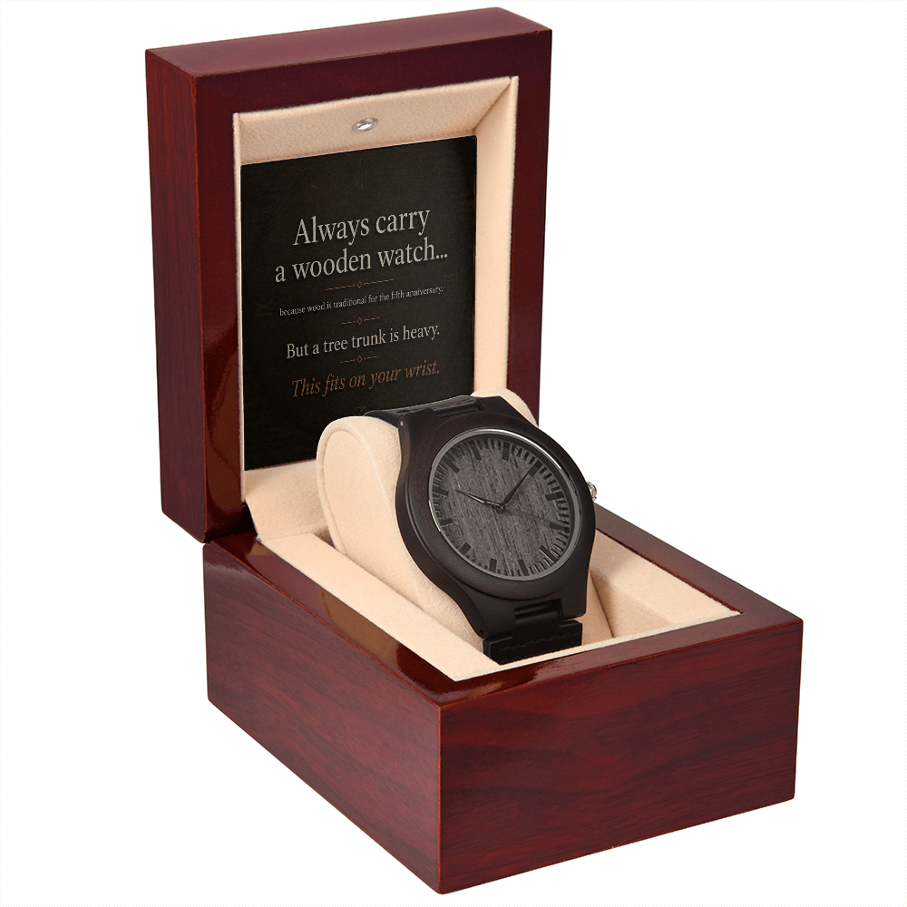 Always Carry a Wooden Watch | 5th Anniversary Gift for Husband