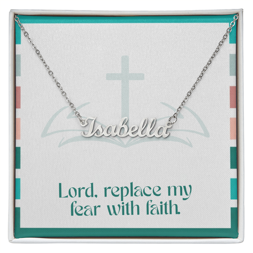 Replace Fear with Faith – Custom Name Necklace