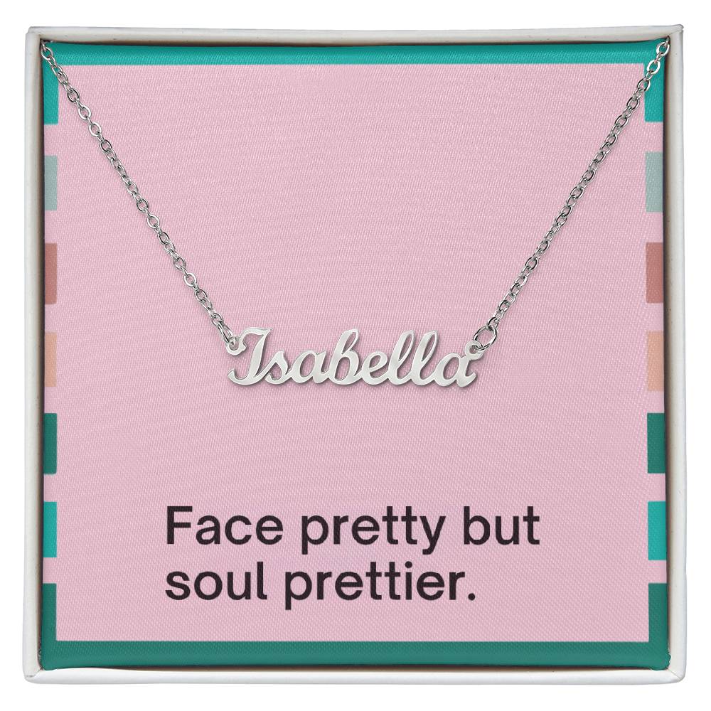 Side angle of personalized necklace showing “Face Pretty but Soul Prettier” message card