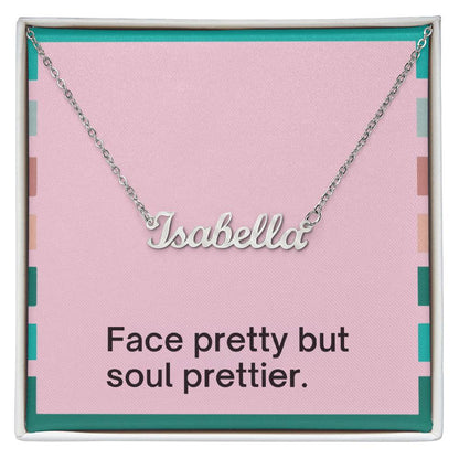 Side angle of personalized necklace showing “Face Pretty but Soul Prettier” message card