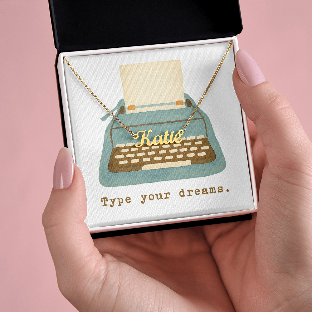 Type Your Dreams: Custom Name Necklace – Personalized Inspirational Gift