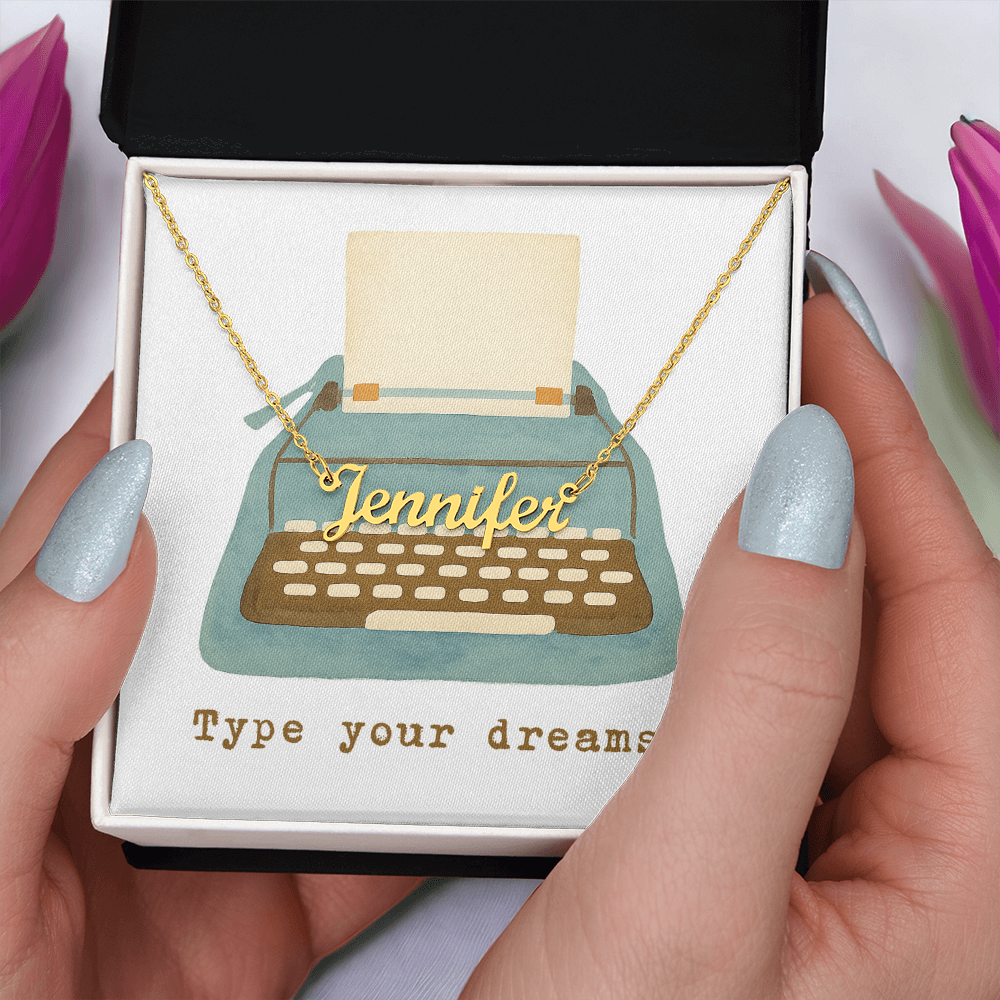 Type Your Dreams: Custom Name Necklace – Personalized Inspirational Gift