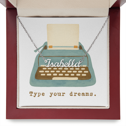 Type Your Dreams: Custom Name Necklace – Personalized Inspirational Gift