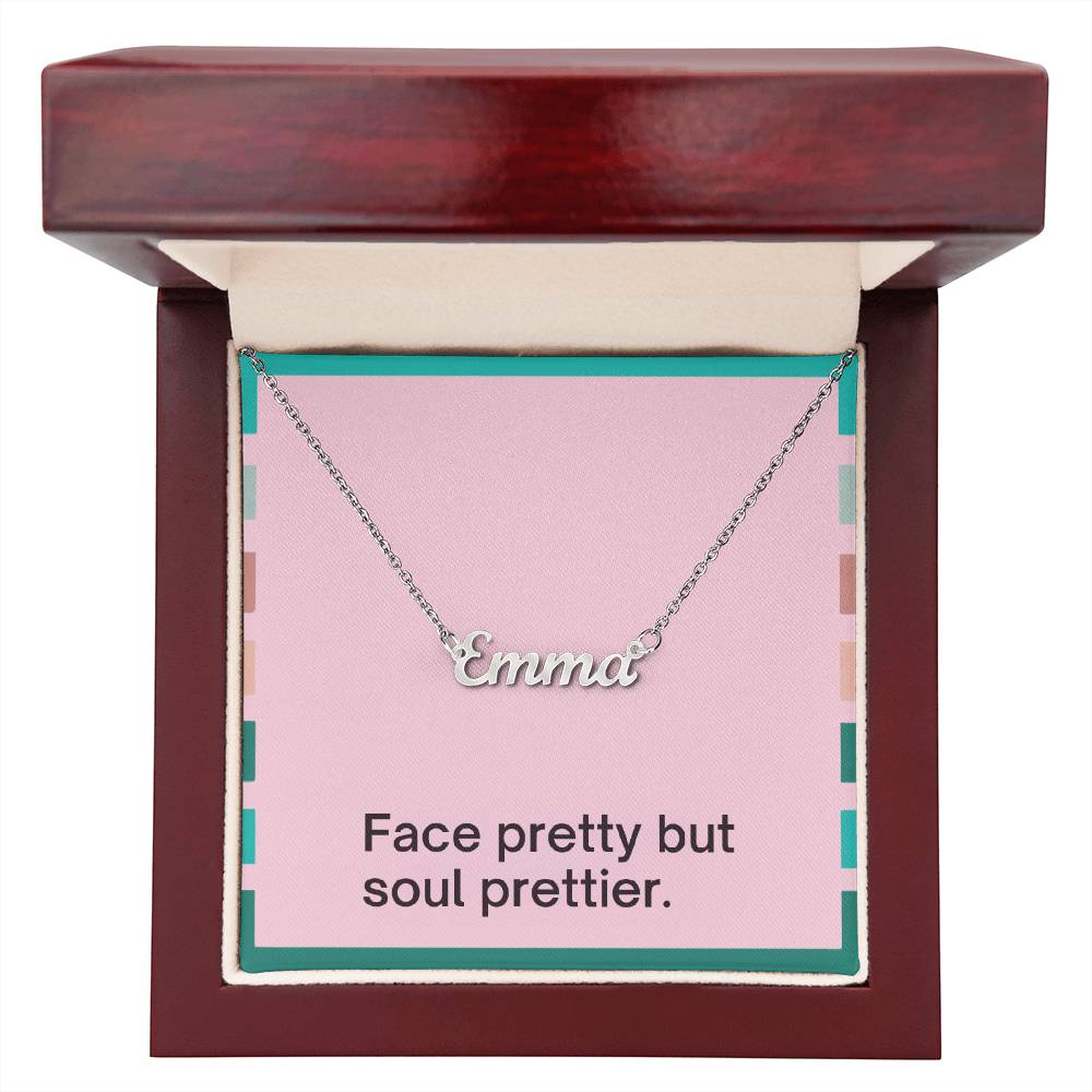 Meaningful jewelry gift for her showing Face Pretty but Soul Prettier quote