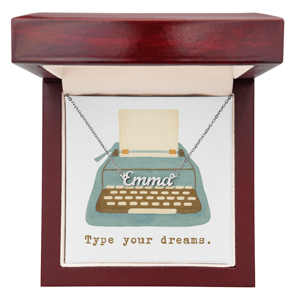 Type Your Dreams: Custom Name Necklace – Personalized Inspirational Gift