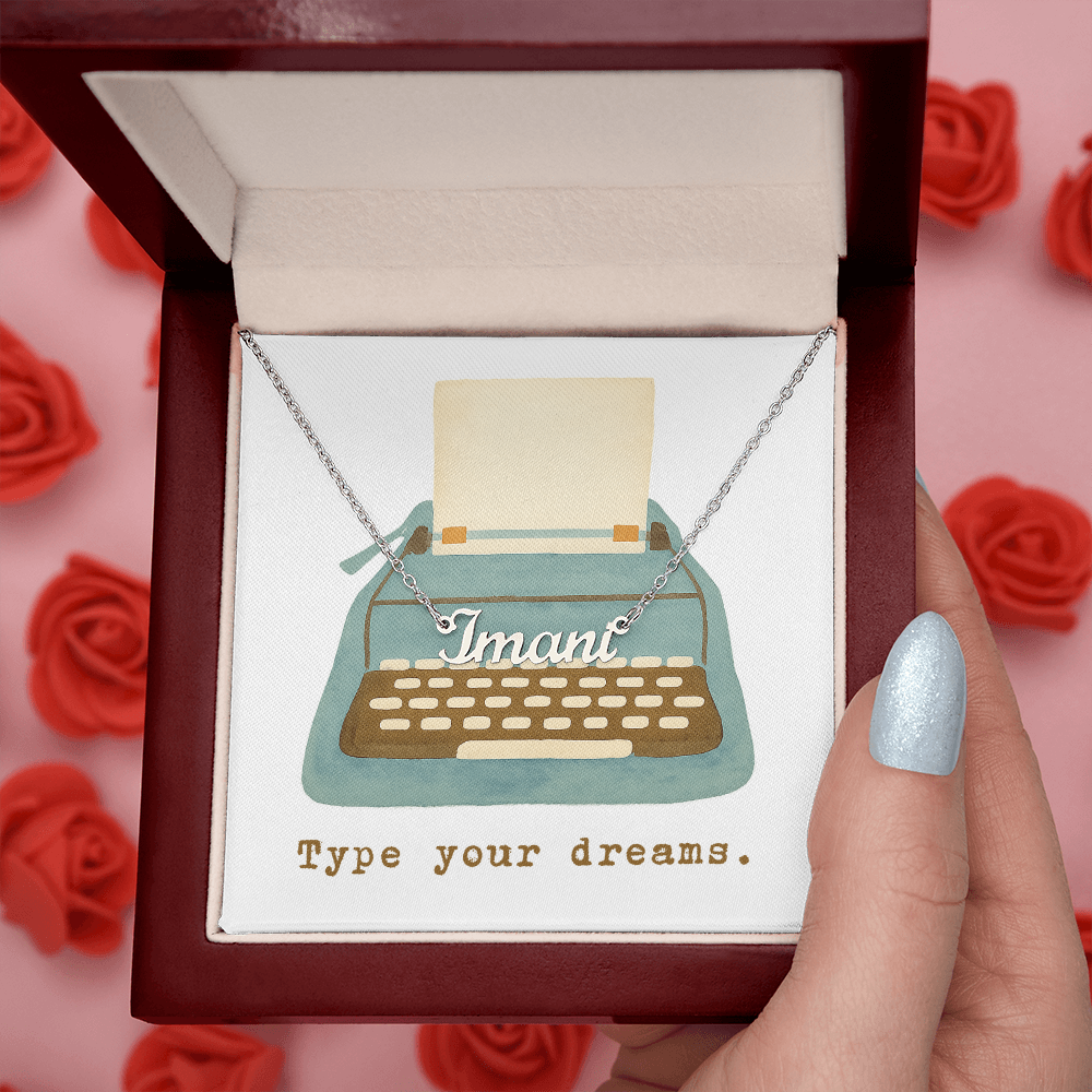 Type Your Dreams: Custom Name Necklace – Personalized Inspirational Gift