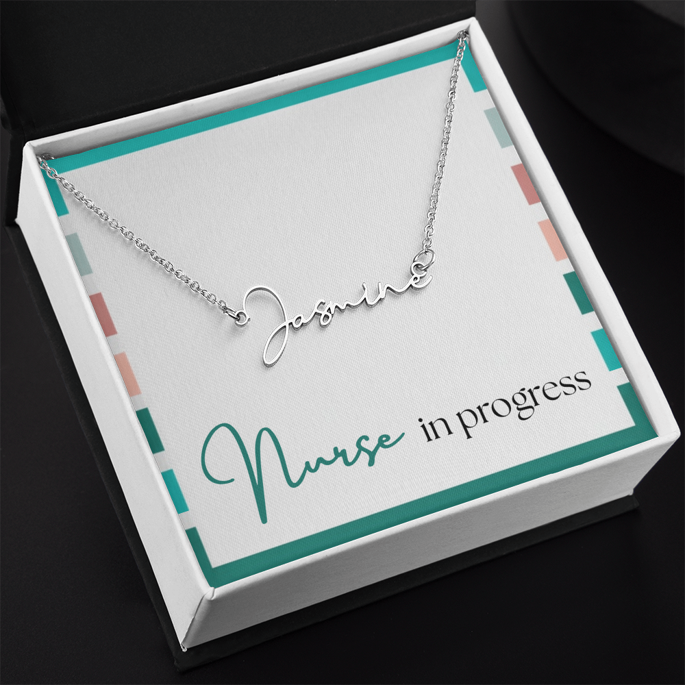 Signature Name Necklace – Nurse in Progress Edition
