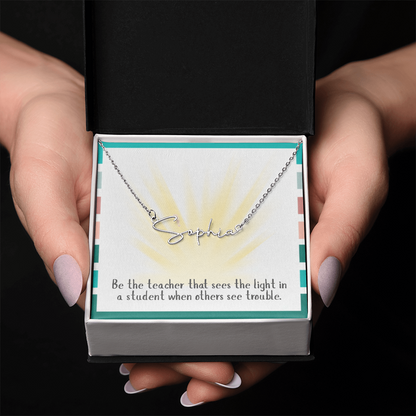 “Be the Teacher Who Sees the Light” – Signature Name Necklace