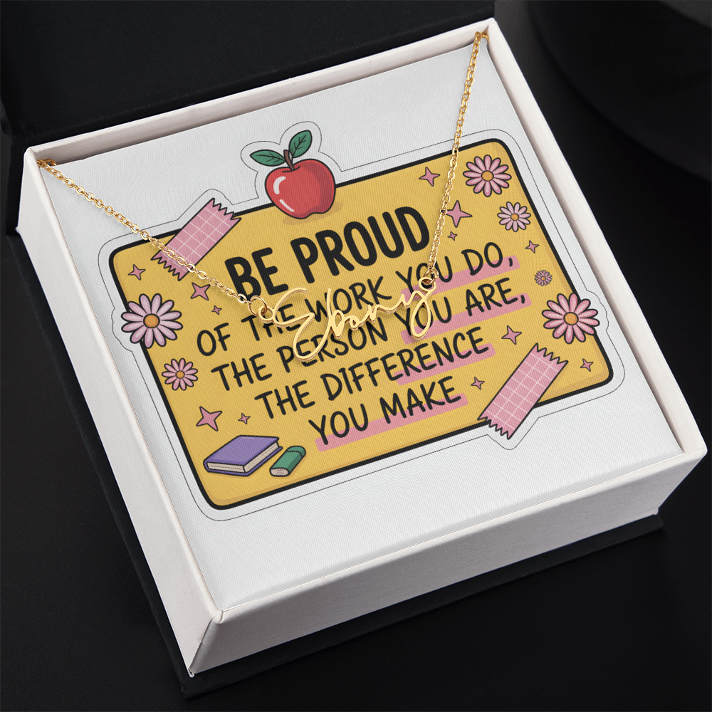 “Be Proud of the Work You Do” – Signature Name Necklace with Message Card ✨