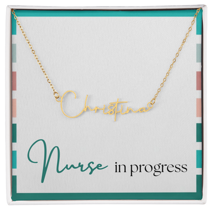 Signature Name Necklace – Nurse in Progress Edition