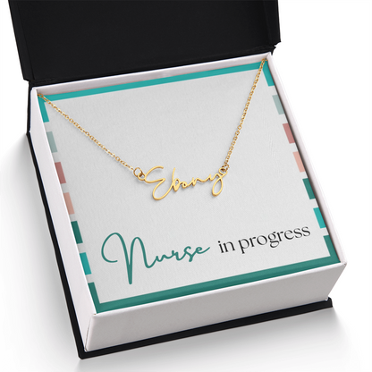 Signature Name Necklace – Nurse in Progress Edition