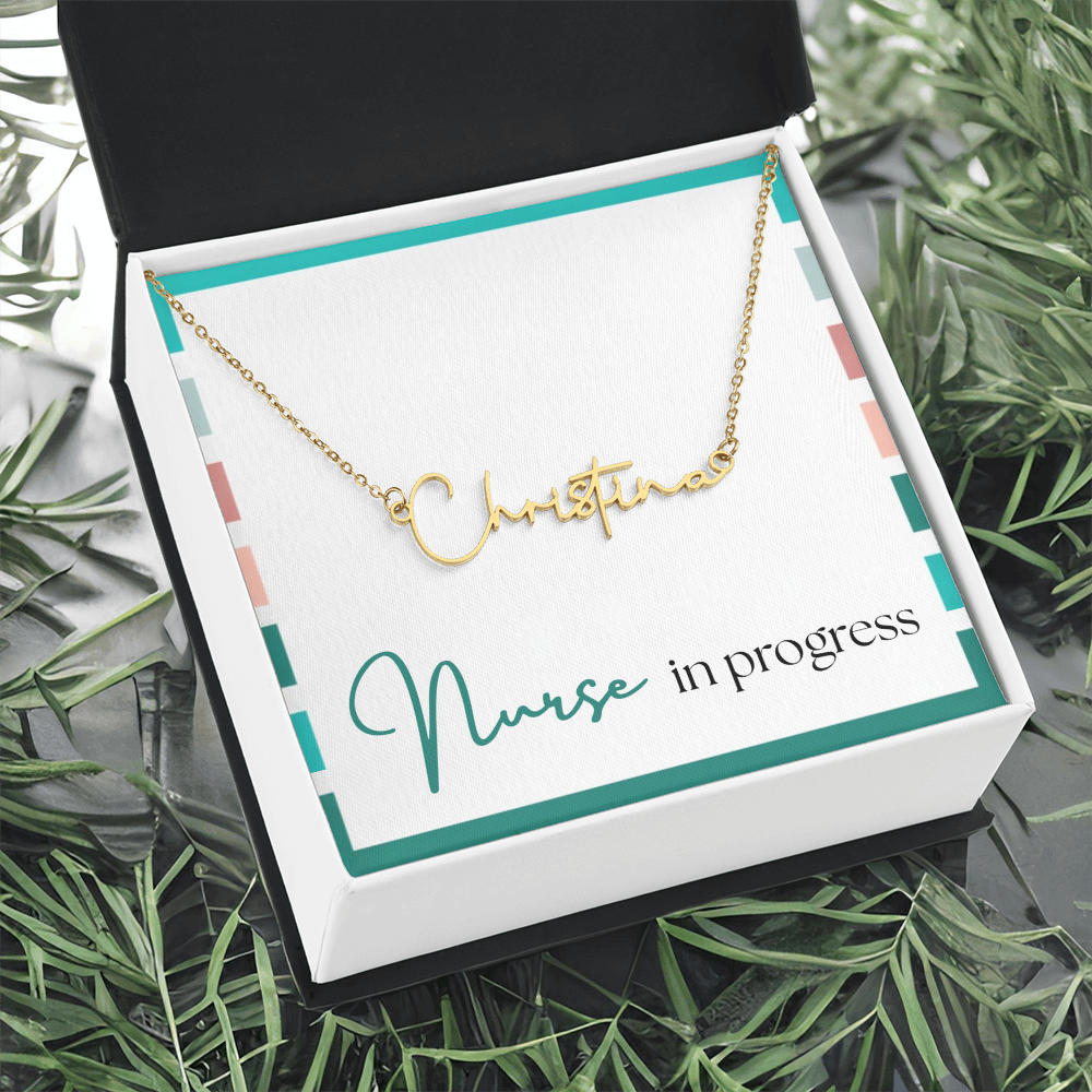 Signature Name Necklace – Nurse in Progress Edition