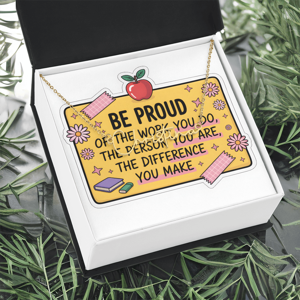 “Be Proud of the Work You Do” – Signature Name Necklace with Message Card ✨