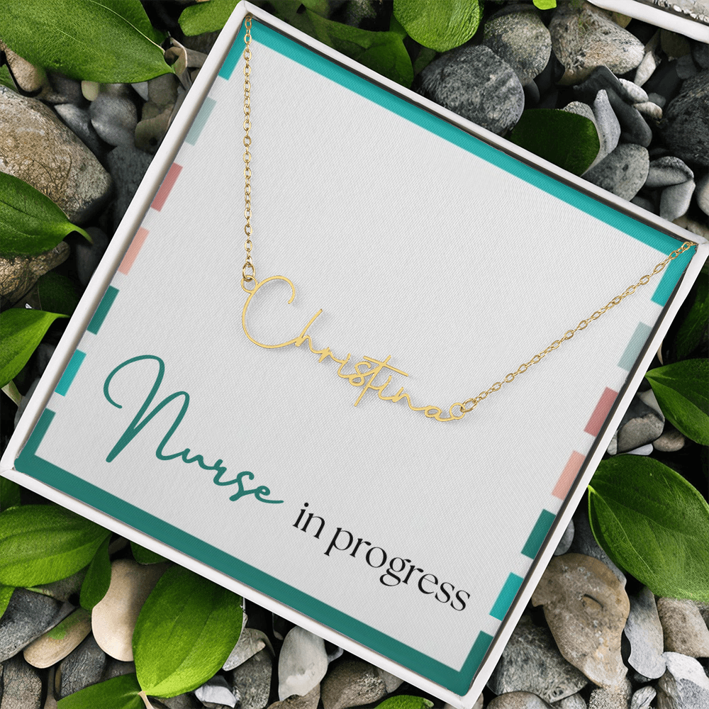 Signature Name Necklace – Nurse in Progress Edition