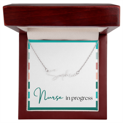 Signature Name Necklace – Nurse in Progress Edition