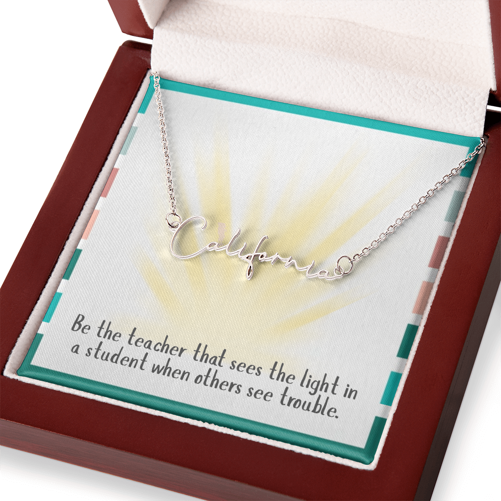 “Be the Teacher Who Sees the Light” – Signature Name Necklace