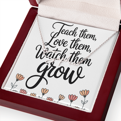 “Teach Them, Love Them, Watch Them Grow” – Signature Name Necklace with Message Card ✨