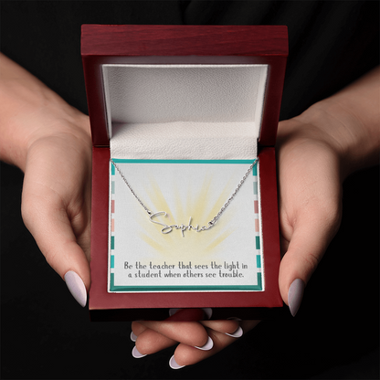 “Be the Teacher Who Sees the Light” – Signature Name Necklace