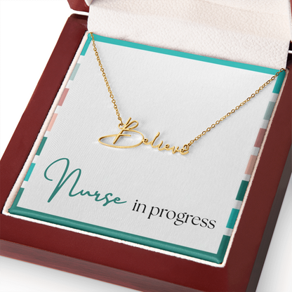 Signature Name Necklace – Nurse in Progress Edition