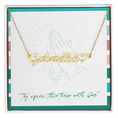 Try Again with God – Heart Name Necklace