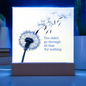 Inspirational Acrylic Plaque “You Didn’t Go Through All of That for Nothing” | Motivational Quote Home Decor Gift