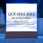 Que Sera Sera inspirational quote acrylic plaque with color-changing LED light options