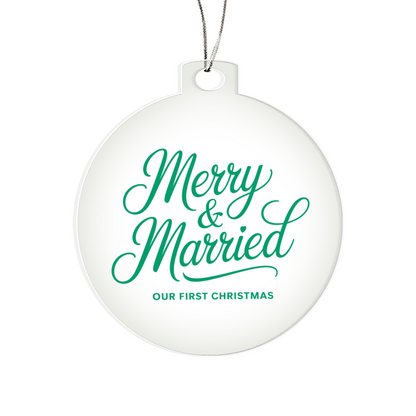 Merry & Married Acrylic Bulb Ornament – Our First Christmas Keepsake