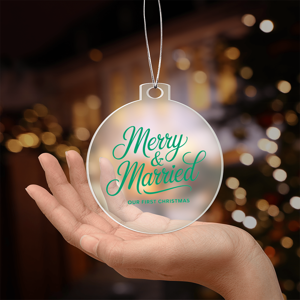 Merry & Married Acrylic Bulb Ornament – Our First Christmas Keepsake