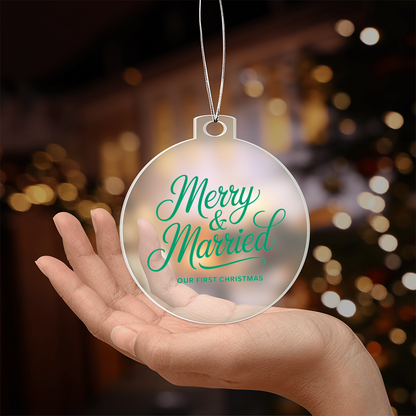 Merry & Married Acrylic Bulb Ornament – Our First Christmas Keepsake