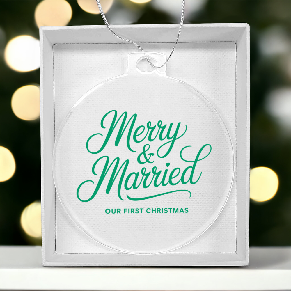 Merry & Married Acrylic Bulb Ornament – Our First Christmas Keepsake