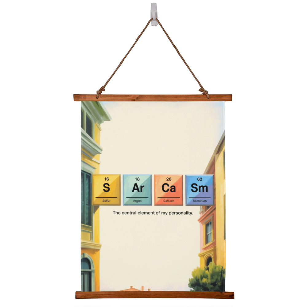 “Sarcasm: The Central Element of My Personality” wall tapestry with wooden frame
