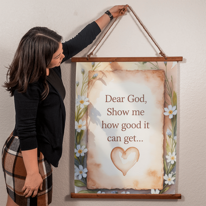 Close-up of Dear God Show Me How Good It Can Get inspirational floral quote wall hanging with wooden frame