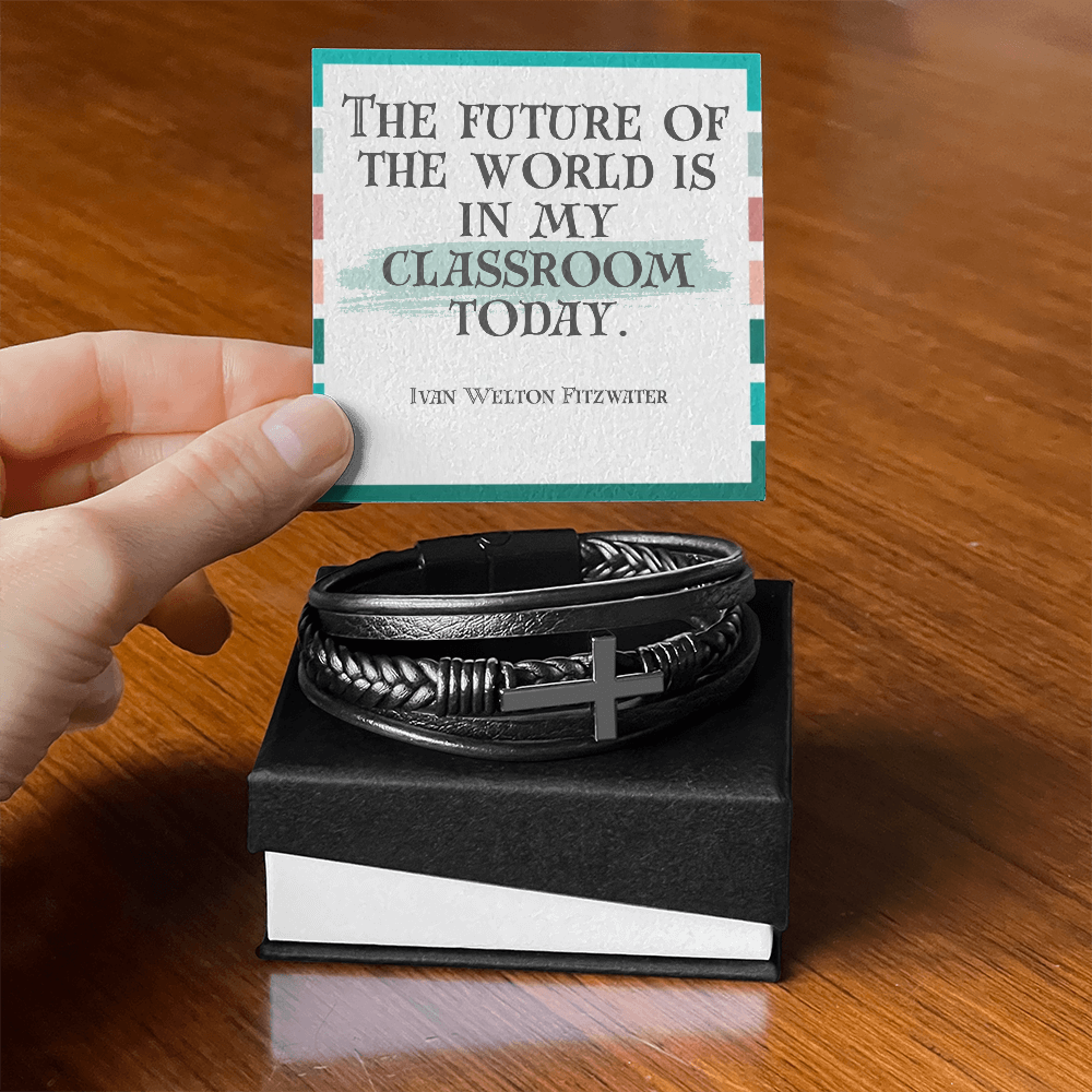 “The Future of the World Is in My Classroom Today” – Inspirational Cross Bracelet for Teachers ✨