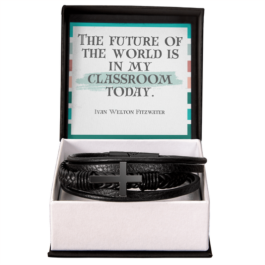 “The Future of the World Is in My Classroom Today” – Inspirational Cross Bracelet for Teachers ✨