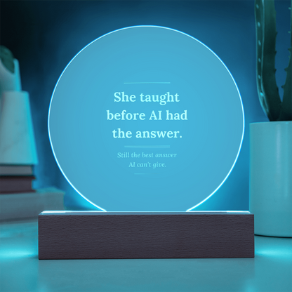 engraved teacher plaque message she taught before AI