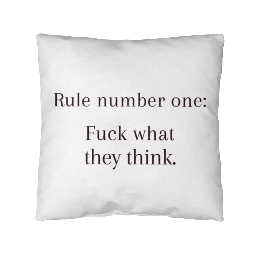 Motivational throw pillow with quote “F*ck What They Think” on soft polyester fabric.