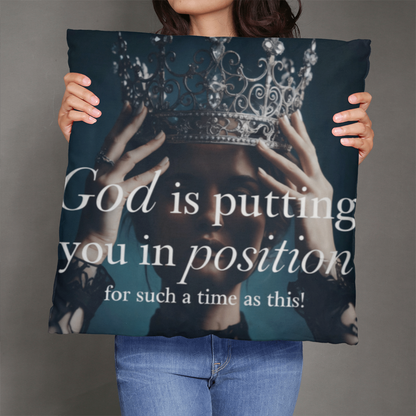 “God Is Putting You in Position for Such a Time as This” Inspirational Throw Pillow