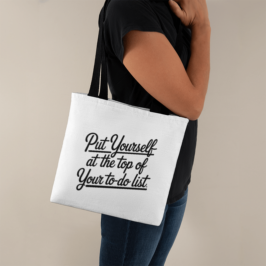 “Put Yourself at the Top of Your To-Do List” inspirational tote bag