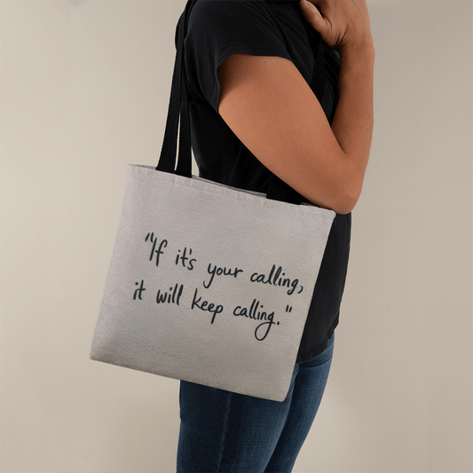 If It's Your Calling, It Will Keep Calling – Motivational Classic Tote Bag | Faith & Purpose Carryall