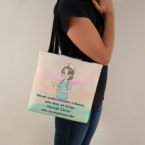 Christian Nurse Tote Bag – Never Underestimate a Nurse Through Christ | Inspirational Faith Gift for Nurses & Healthcare Heroes