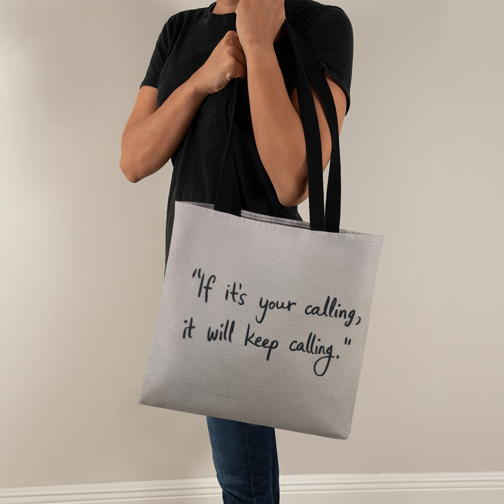 If It's Your Calling, It Will Keep Calling – Motivational Classic Tote Bag | Faith & Purpose Carryall