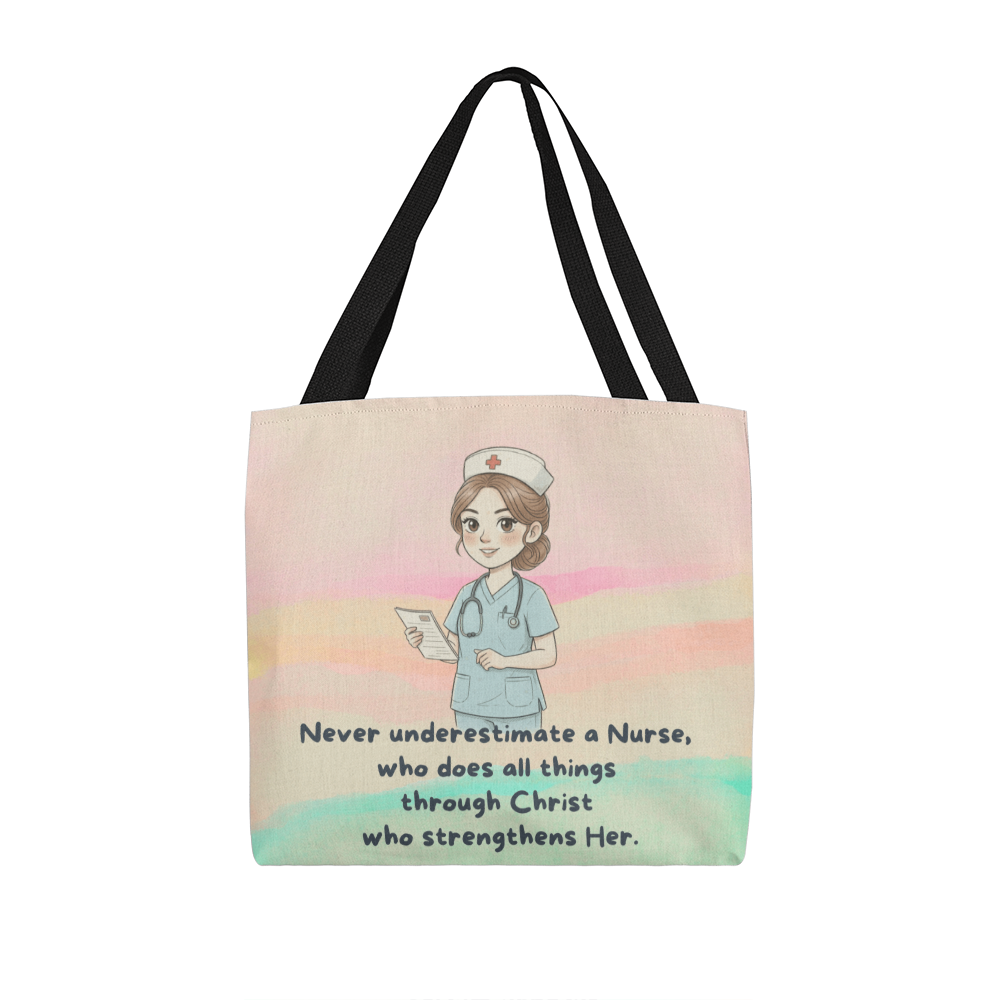 Christian Nurse Tote Bag – Never Underestimate a Nurse Through Christ | Inspirational Faith Gift for Nurses & Healthcare Heroes