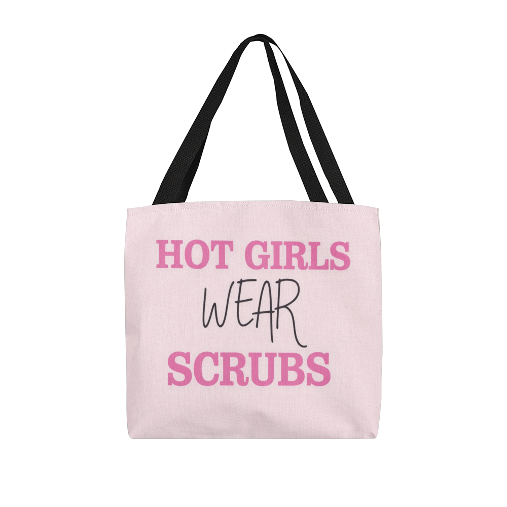 Hot Girls Wear Scrubs Classic Tote Bag – Funny Nurse Gift Bag for Medical Professionals and Healthcare Workers