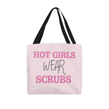 Hot Girls Wear Scrubs Classic Tote Bag – Funny Nurse Gift Bag for Medical Professionals and Healthcare Workers